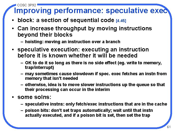 COSC 3 P 92 Improving performance: speculative exec • block: a section of sequential