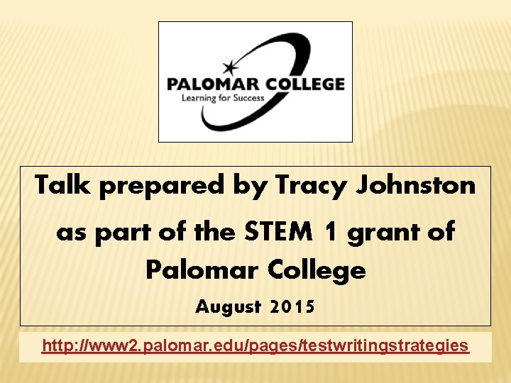 Talk prepared by Tracy Johnston as part of the STEM 1 grant of Palomar