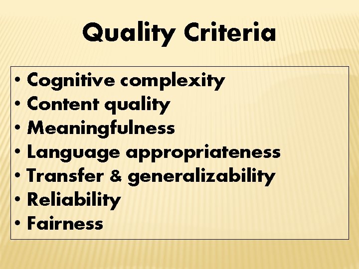 Quality Criteria • Cognitive complexity • Content quality • Meaningfulness • Language appropriateness •
