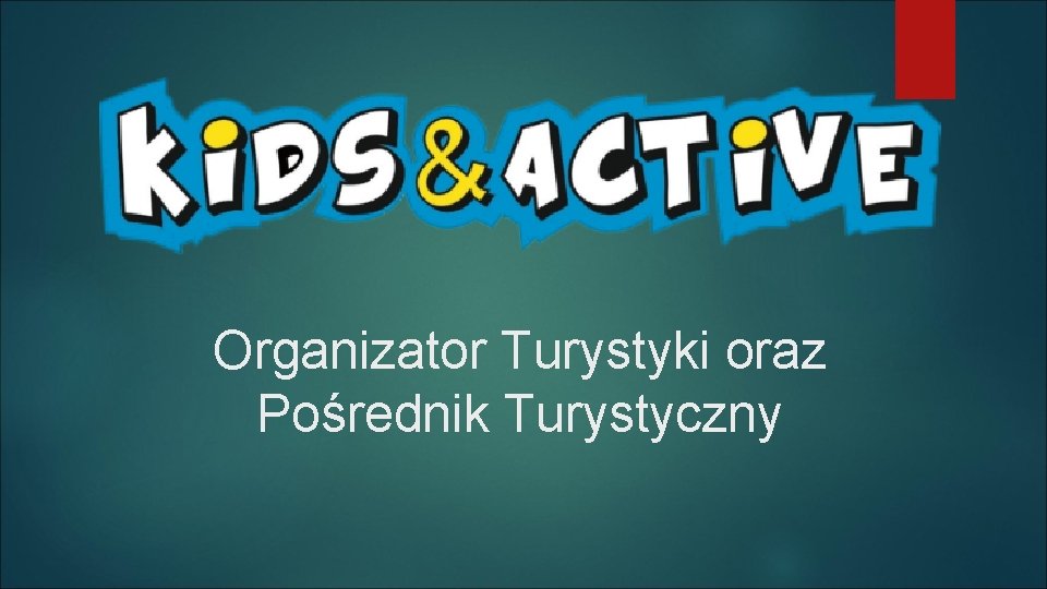 Organizator Turystyki oraz Pośrednik Turystyczny 