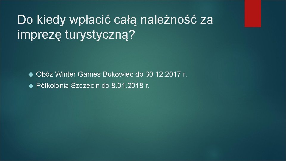 Do kiedy wpłacić całą należność za imprezę turystyczną? Obóz Winter Games Bukowiec do 30.