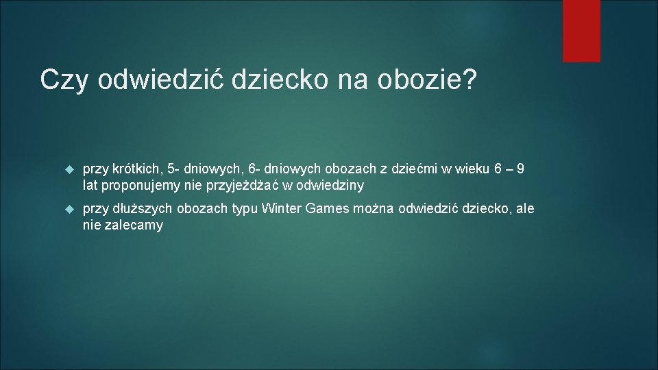 Czy odwiedzić dziecko na obozie? przy krótkich, 5 - dniowych, 6 - dniowych obozach