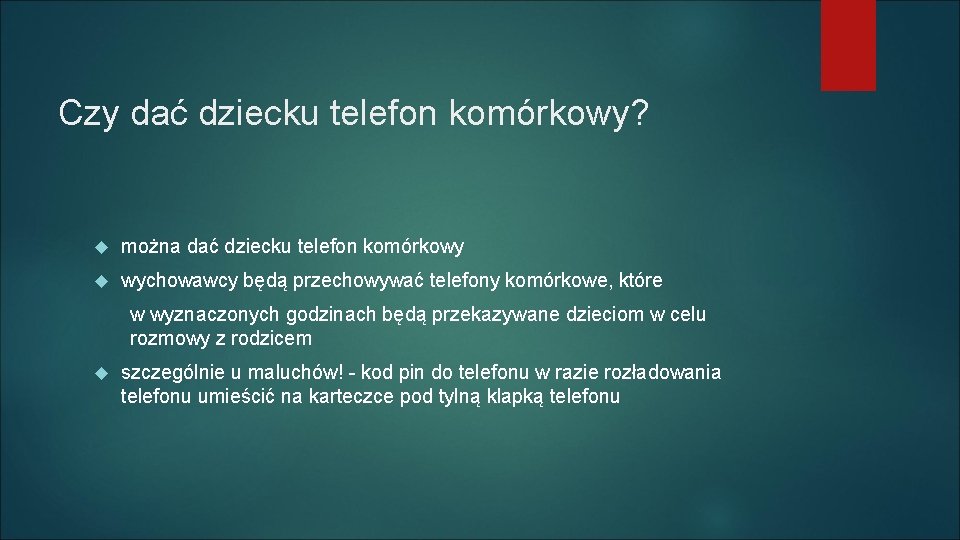 Czy dać dziecku telefon komórkowy? można dać dziecku telefon komórkowy wychowawcy będą przechowywać telefony