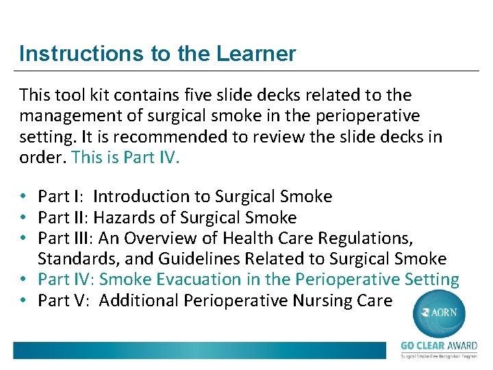 Instructions to the Learner This tool kit contains five slide decks related to the