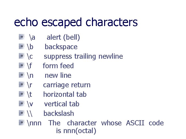 echo escaped characters a alert (bell) b backspace c suppress trailing newline f form