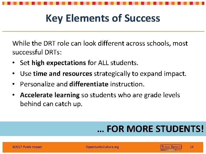 Key Elements of Success While the DRT role can look different across schools, most