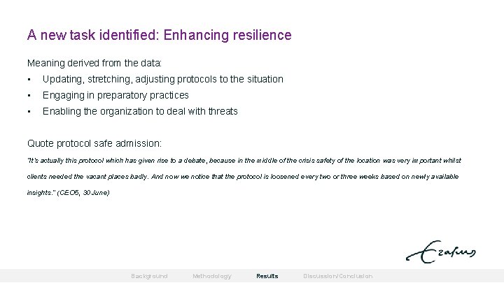A new task identified: Enhancing resilience Meaning derived from the data: • Updating, stretching,