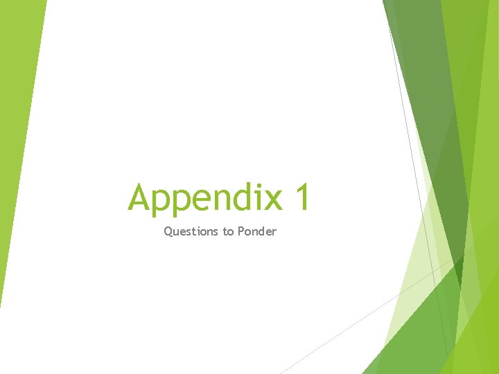 Appendix 1 Questions to Ponder 