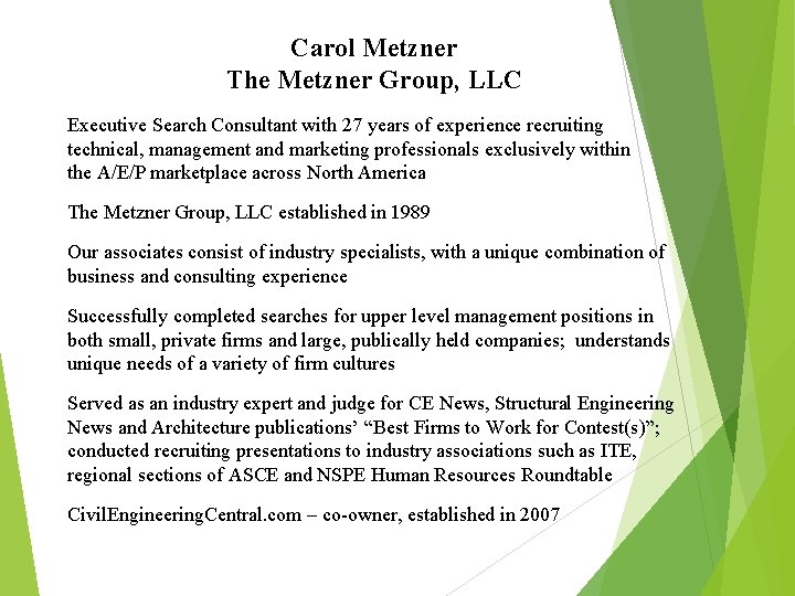 Carol Metzner The Metzner Group, LLC Executive Search Consultant with 27 years of experience