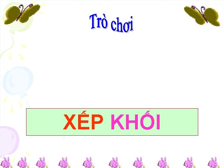 XẾP KHỐI 