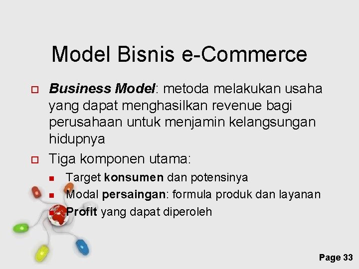 Model Bisnis e-Commerce Business Model: metoda melakukan usaha yang dapat menghasilkan revenue bagi perusahaan