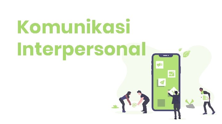 Komunikasi Interpersonal 