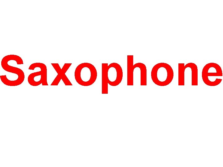 Saxophone 