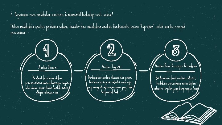 2. Bagaimana cara melakukan analisisis fundamental terhadap suatu saham? Dalam melakukan analisis penilaian saham,