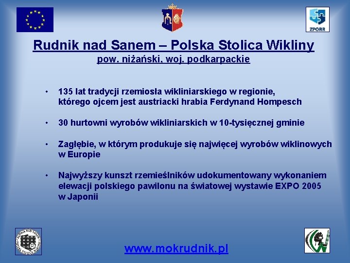 Rudnik nad Sanem – Polska Stolica Wikliny pow. niżański, woj. podkarpackie • 135 lat