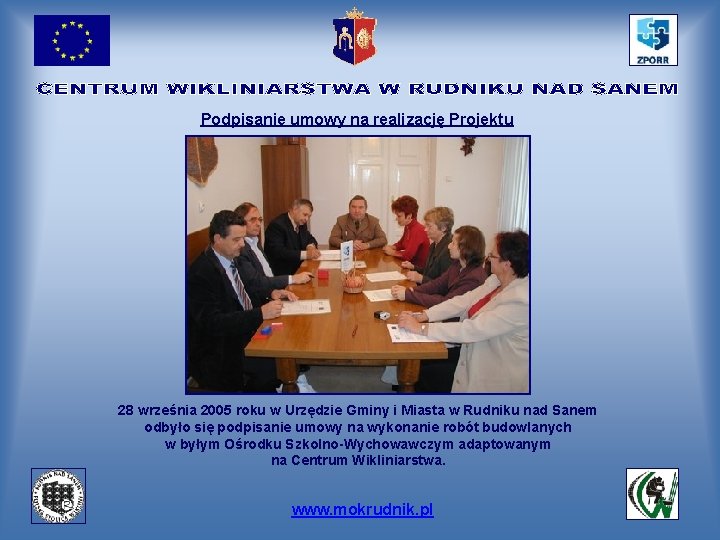 Podpisanie umowy na realizację Projektu 28 września 2005 roku w Urzędzie Gminy i Miasta