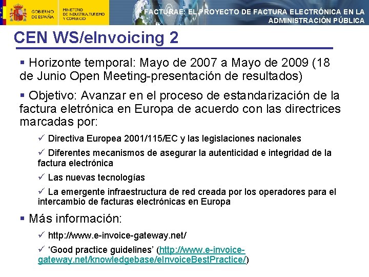 FACTURAE: EL PROYECTO DE FACTURA ELECTRÓNICA EN LA ADMINISTRACIÓN PÚBLICA CEN WS/e. Invoicing 2