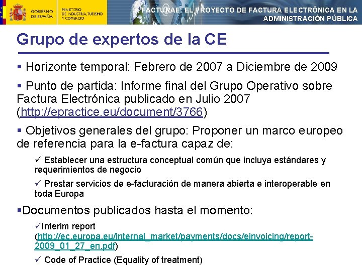 FACTURAE: EL PROYECTO DE FACTURA ELECTRÓNICA EN LA ADMINISTRACIÓN PÚBLICA Grupo de expertos de