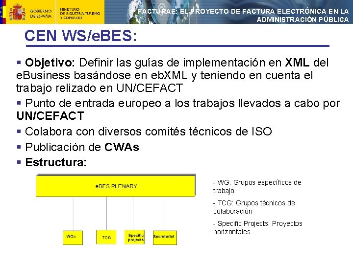 FACTURAE: EL PROYECTO DE FACTURA ELECTRÓNICA EN LA ADMINISTRACIÓN PÚBLICA CEN WS/e. BES: §