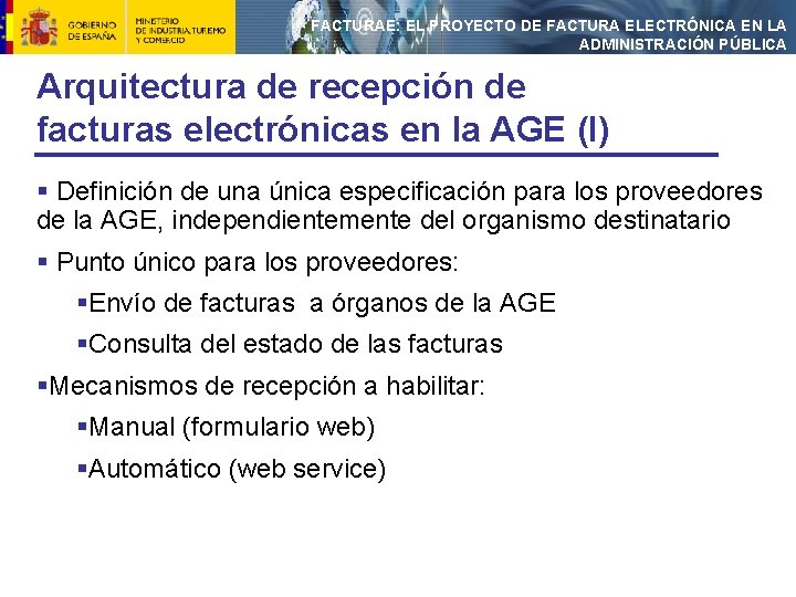 FACTURAE: EL PROYECTO DE FACTURA ELECTRÓNICA EN LA ADMINISTRACIÓN PÚBLICA Arquitectura de recepción de