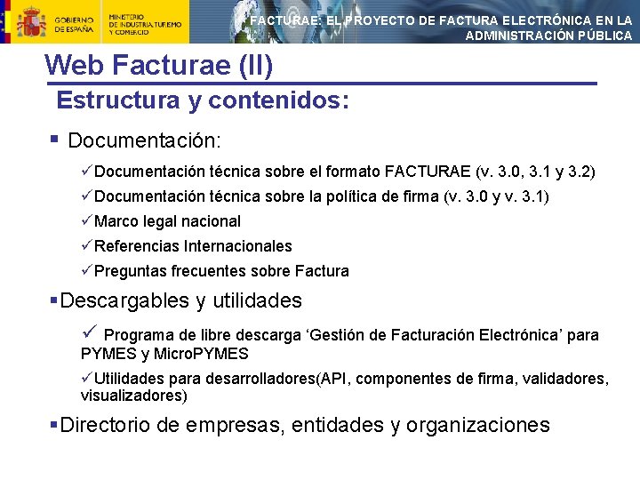 FACTURAE: EL PROYECTO DE FACTURA ELECTRÓNICA EN LA ADMINISTRACIÓN PÚBLICA Web Facturae (II) Estructura