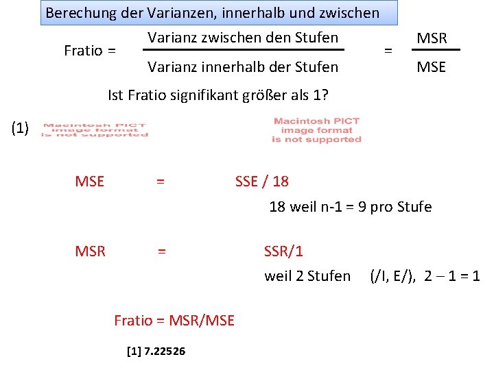 Berechung der Varianzen, innerhalb und zwischen Fratio = Varianz zwischen den Stufen Varianz innerhalb