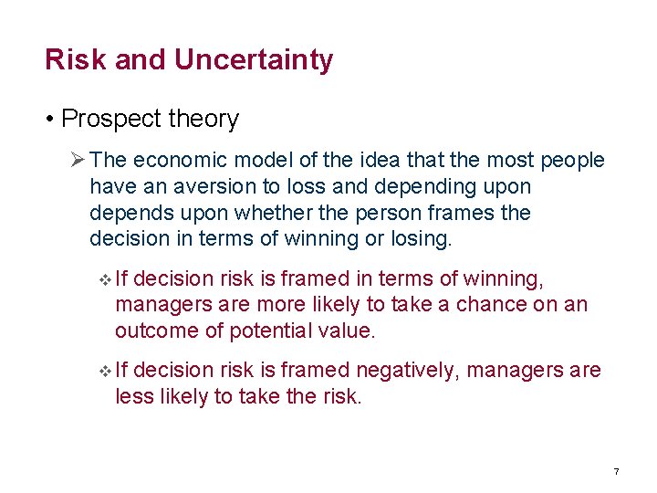 Risk and Uncertainty • Prospect theory Ø The economic model of the idea that Risk and Uncertainty • Prospect theory Ø The economic model of the idea that