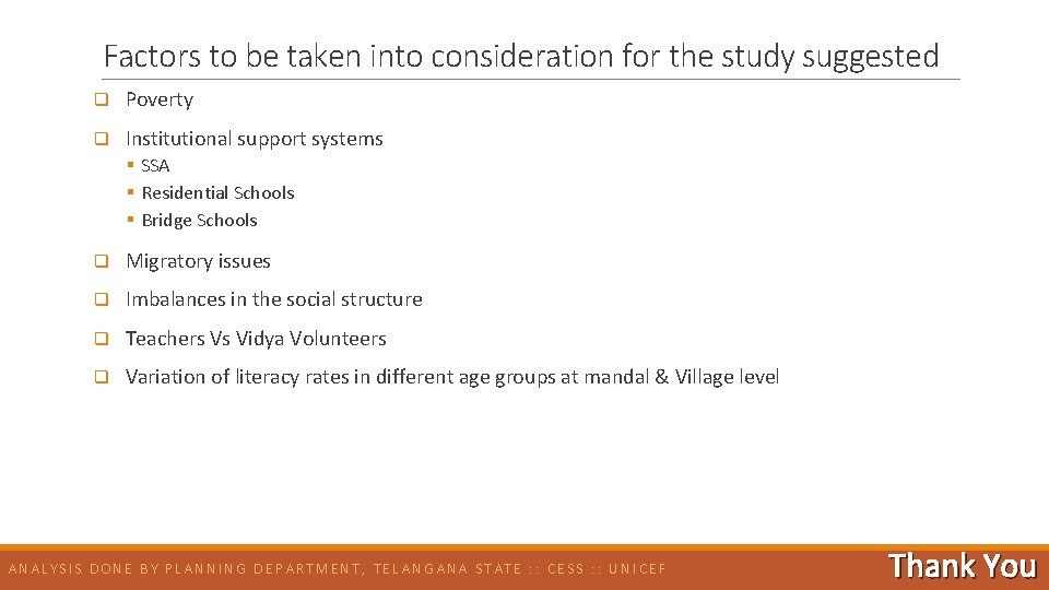 Factors to be taken into consideration for the study suggested q Poverty q Institutional Factors to be taken into consideration for the study suggested q Poverty q Institutional