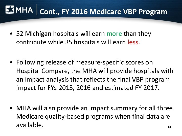 Cont. , FY 2016 Medicare VBP Program • 52 Michigan hospitals will earn more