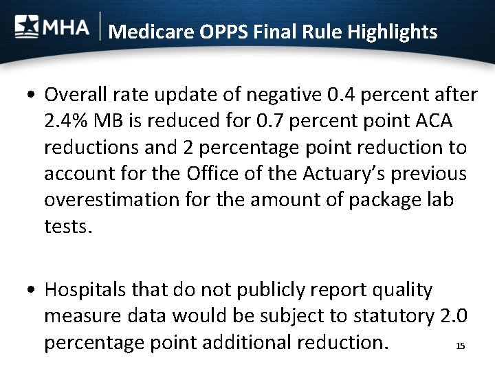 Medicare OPPS Final Rule Highlights • Overall rate update of negative 0. 4 percent