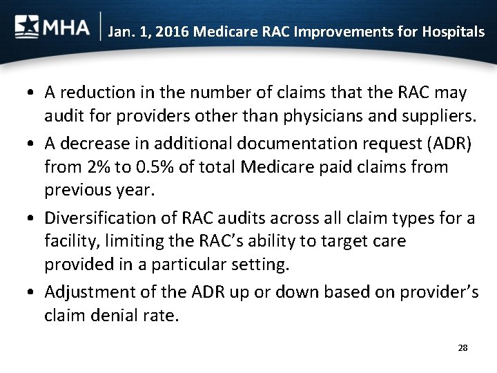 Jan. 1, 2016 Medicare RAC Improvements for Hospitals • A reduction in the number