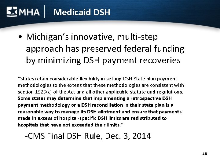 Medicaid DSH • Michigan’s innovative, multi-step approach has preserved federal funding by minimizing DSH