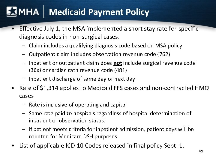 Medicaid Payment Policy • Effective July 1, the MSA implemented a short stay rate