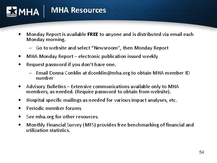 MHA Resources • Monday Report is available FREE to anyone and is distributed via