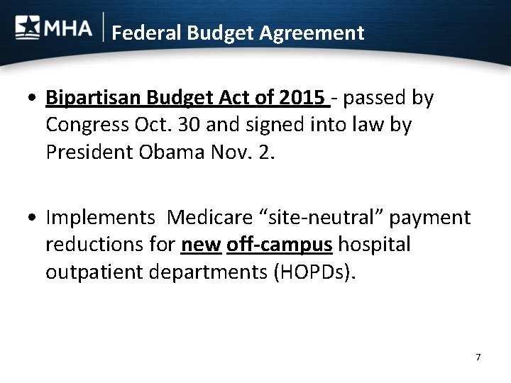 Federal Budget Agreement • Bipartisan Budget Act of 2015 - passed by Congress Oct.