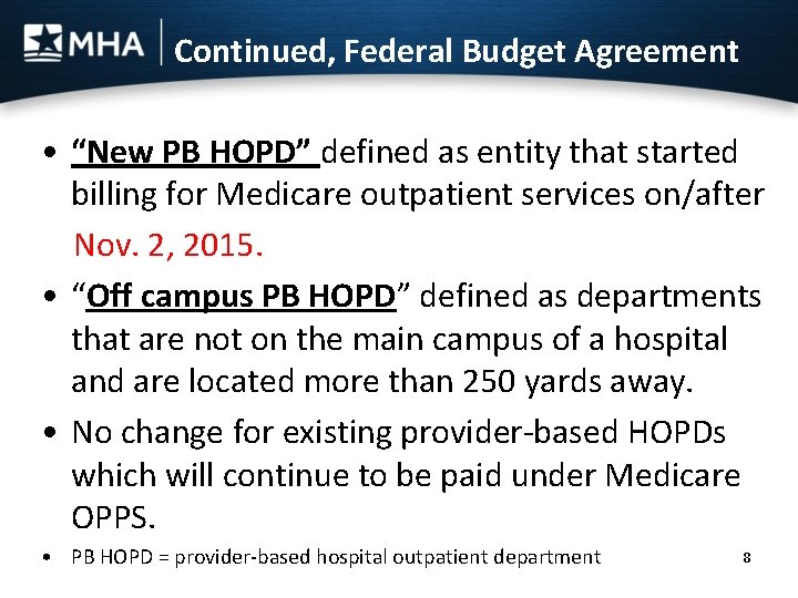 Continued, Federal Budget Agreement • “New PB HOPD” defined as entity that started billing