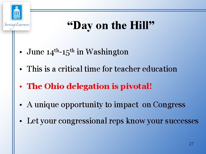 “Day on the Hill” • June 14 th-15 th in Washington • This is