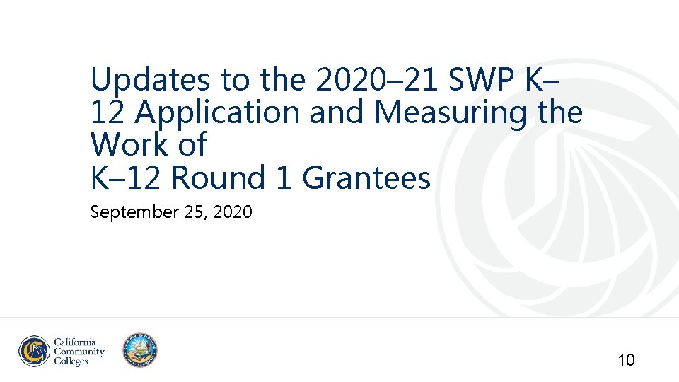 Updates to the 2020– 21 SWP K– 12 Application and Measuring the Work of Updates to the 2020– 21 SWP K– 12 Application and Measuring the Work of