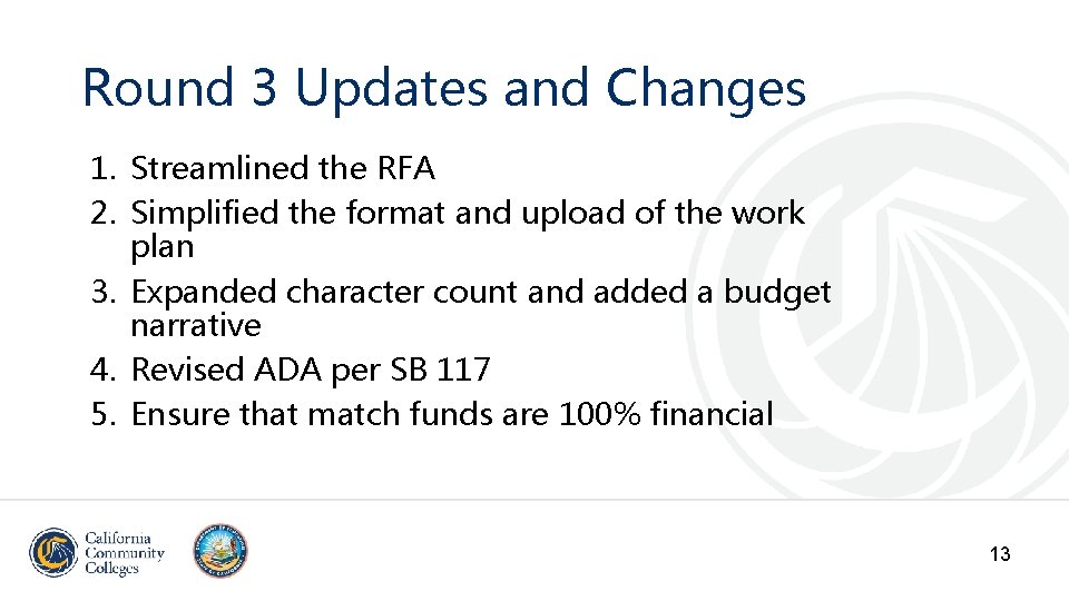 Round 3 Updates and Changes 1. Streamlined the RFA 2. Simplified the format and Round 3 Updates and Changes 1. Streamlined the RFA 2. Simplified the format and