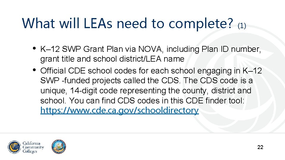 What will LEAs need to complete? (1) • • K– 12 SWP Grant Plan What will LEAs need to complete? (1) • • K– 12 SWP Grant Plan