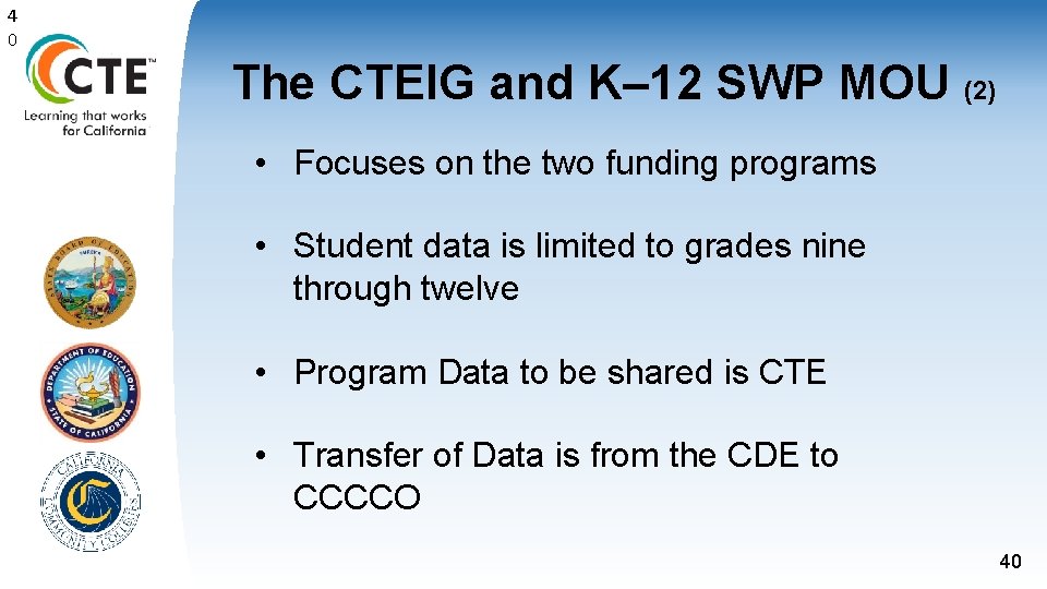 4 0 The CTEIG and K– 12 SWP MOU (2) • Focuses on the 4 0 The CTEIG and K– 12 SWP MOU (2) • Focuses on the
