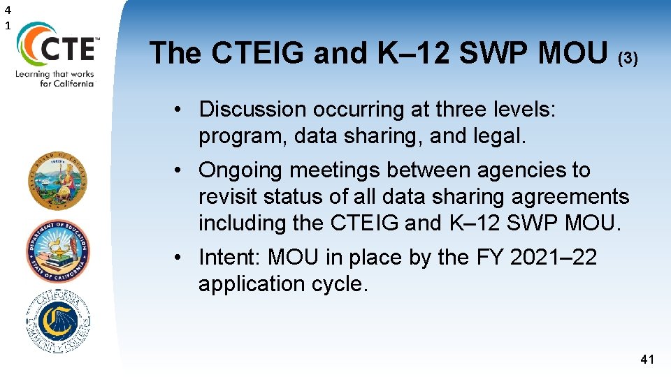 4 1 The CTEIG and K– 12 SWP MOU (3) • Discussion occurring at 4 1 The CTEIG and K– 12 SWP MOU (3) • Discussion occurring at