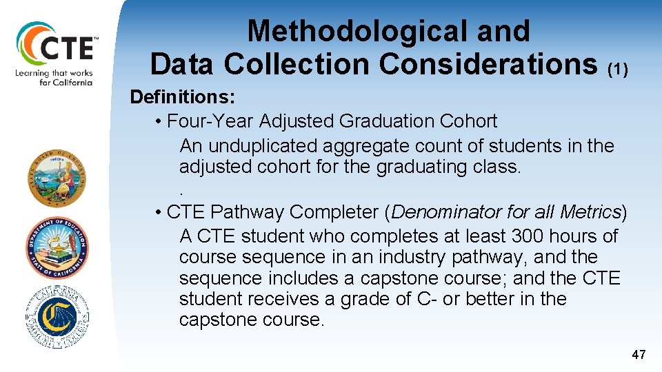 Methodological and Data Collection Considerations (1) Definitions: • Four-Year Adjusted Graduation Cohort An unduplicated Methodological and Data Collection Considerations (1) Definitions: • Four-Year Adjusted Graduation Cohort An unduplicated