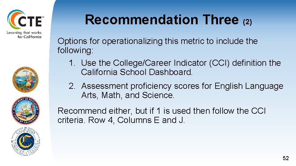 Recommendation Three (2) Options for operationalizing this metric to include the following: 1. Use Recommendation Three (2) Options for operationalizing this metric to include the following: 1. Use