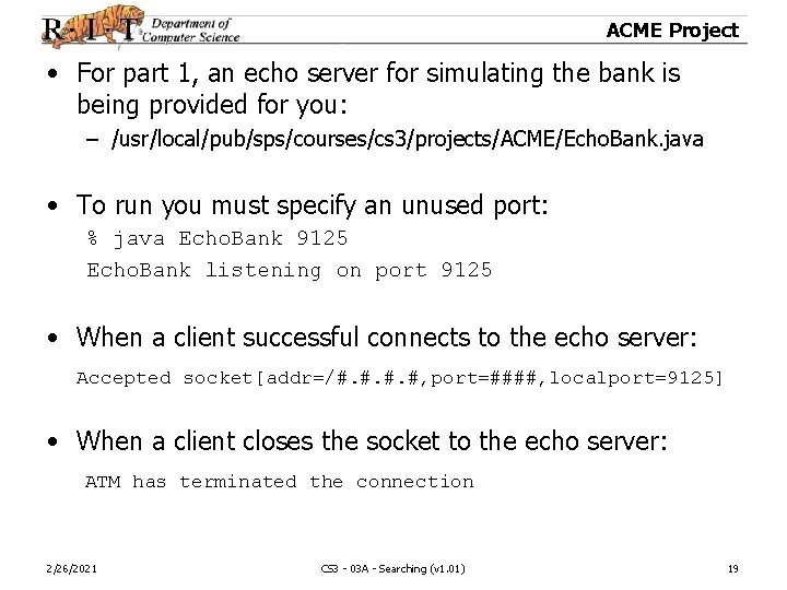 ACME Project • For part 1, an echo server for simulating the bank is