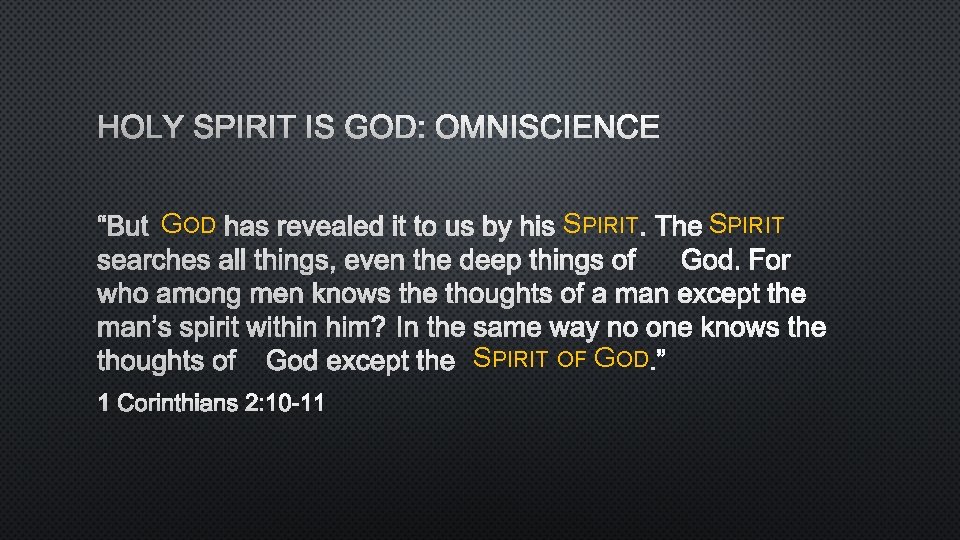 HOLY SPIRIT IS GOD: OMNISCIENCE GOD SPIRIT OF GOD SPIRIT 