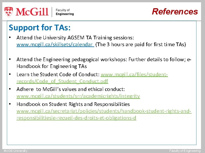 References Support for TAs: • Attend the University AGSEM TA Training sessions: www. mcgill.