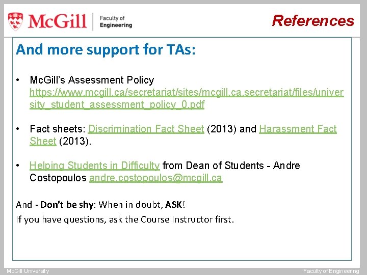 References And more support for TAs: • Mc. Gill’s Assessment Policy https: //www. mcgill.