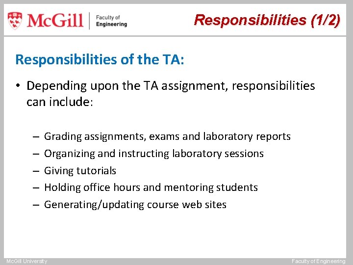 Responsibilities (1/2) Responsibilities of the TA: • Depending upon the TA assignment, responsibilities can