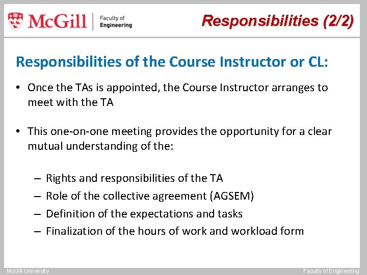 Responsibilities (2/2) Responsibilities of the Course Instructor or CL: • Once the TAs is